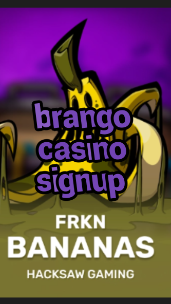 brango casino signup-3xn3u5udepyz9m9w5iat.com